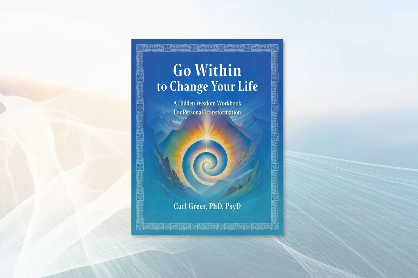 Harnessing Inner Insight: Exploring Dr. Carl Greer's Pathway to Transformation