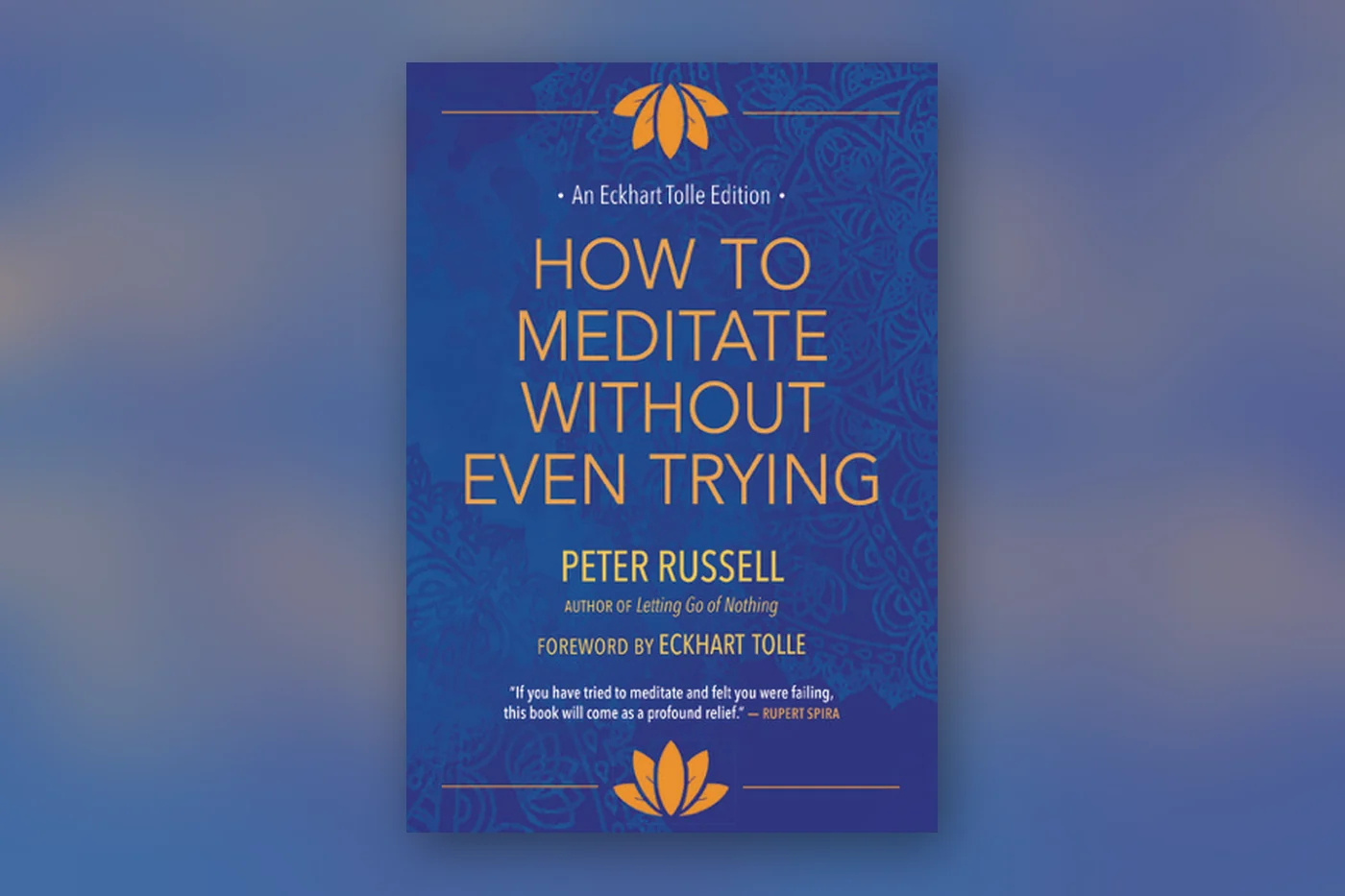 How to Meditate Without Even Trying